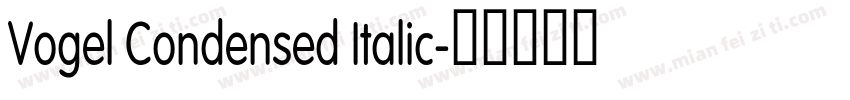 Vogel Condensed Italic字体转换